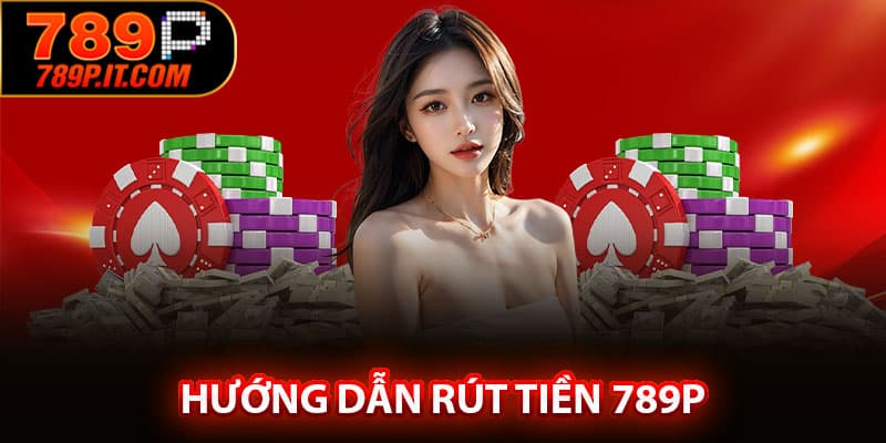 Rút Tiền 789P
